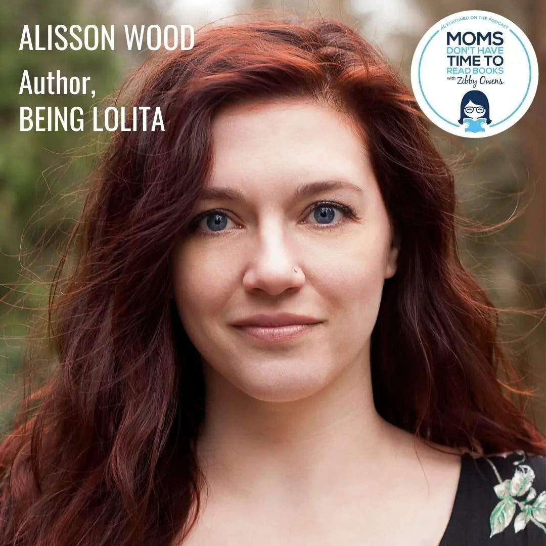 Alisson Wood, BEING LOLITA - Zibby Media