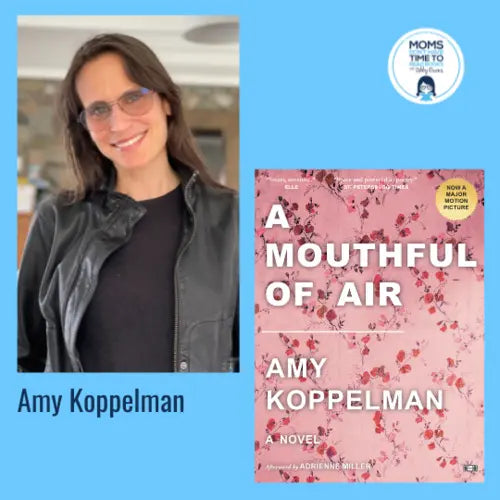 Amy Koppelman, A MOUTHFUL OF AIR - Zibby Media