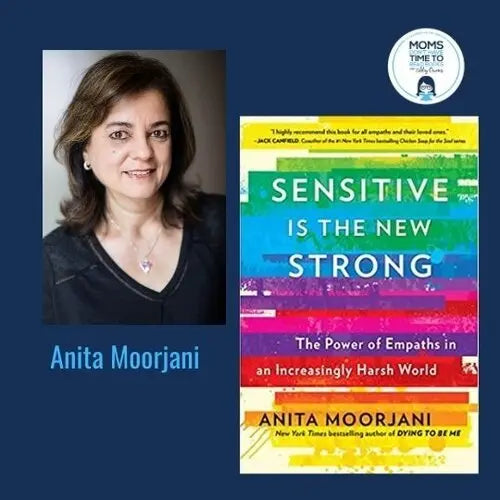 Anita Moorjani, SENSITIVE IS THE NEW STRONG - Zibby Media