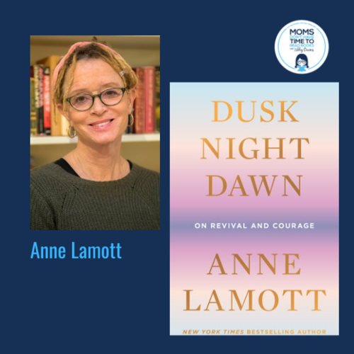 Anne Lamott, DUSK NIGHT DAWN: ON REVIVAL AND COURAGE