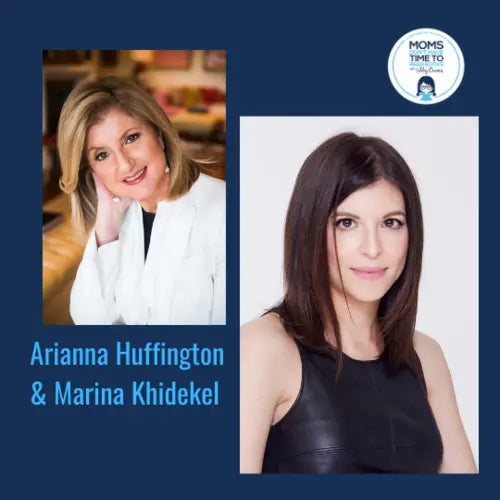 Arianna Huffington & Marina Khidekel, YOUR TIME TO THRIVE - Zibby Media
