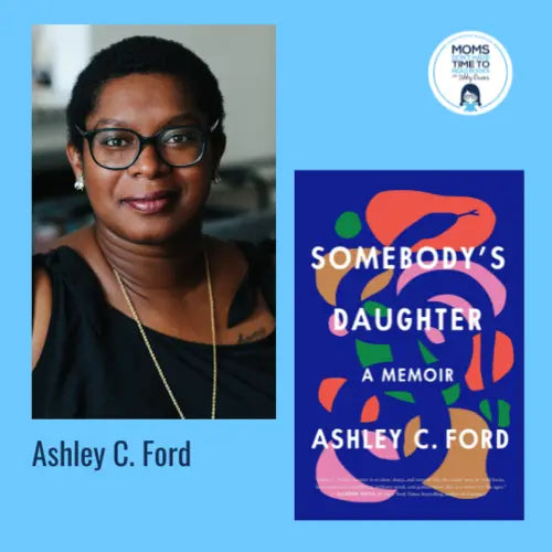 Ashley C. Ford, SOMEBODY'S DAUGHTER - Zibby Media