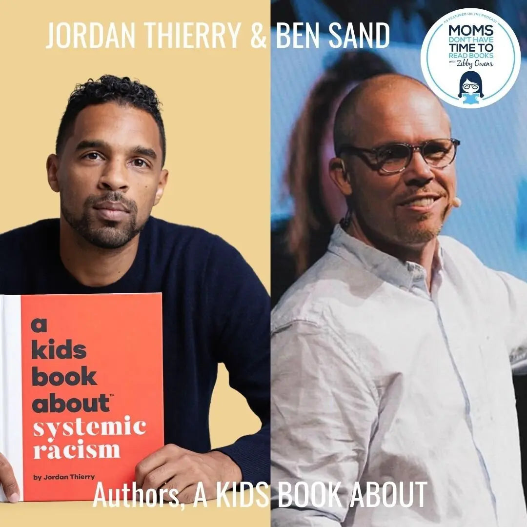 Jordan Thierry and Ben Sand, A KIDS BOOK ABOUT - Zibby Media