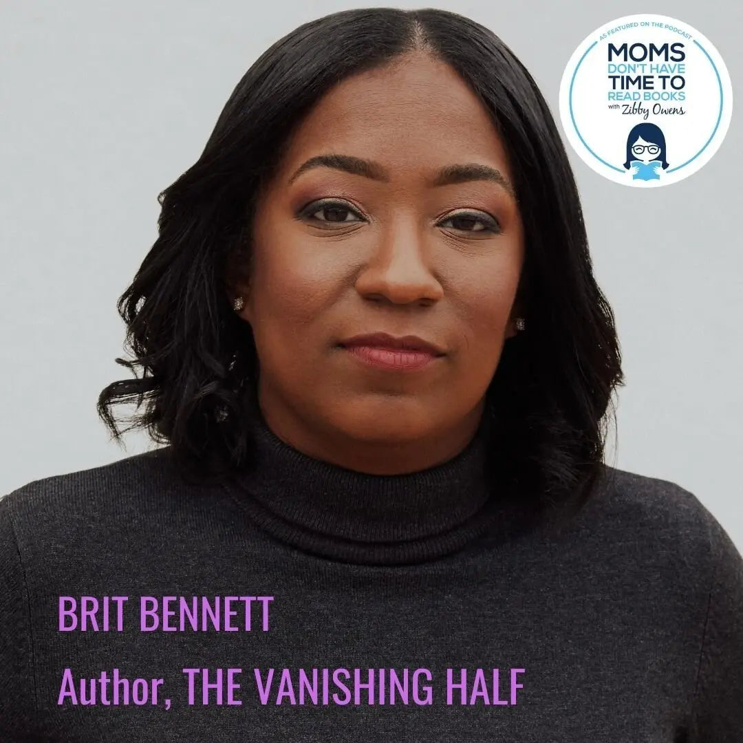 Brit Bennett, THE VANISHING HALF - Zibby Media