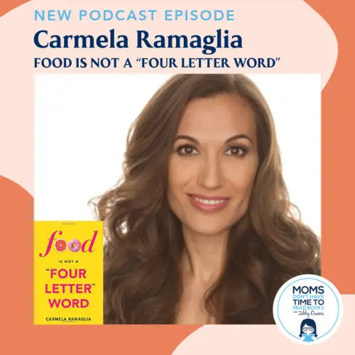 Carmela Ramaglia, FOOD IS NOT A FOUR-LETTER WORD - Zibby Media