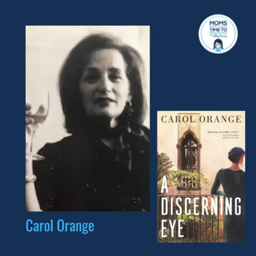 Carol Orange, A DISCERNING EYE - Zibby Media