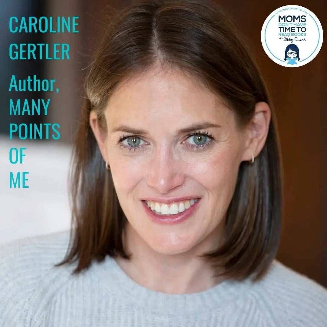 Caroline Gertler, MANY POINTS OF ME - Zibby Media