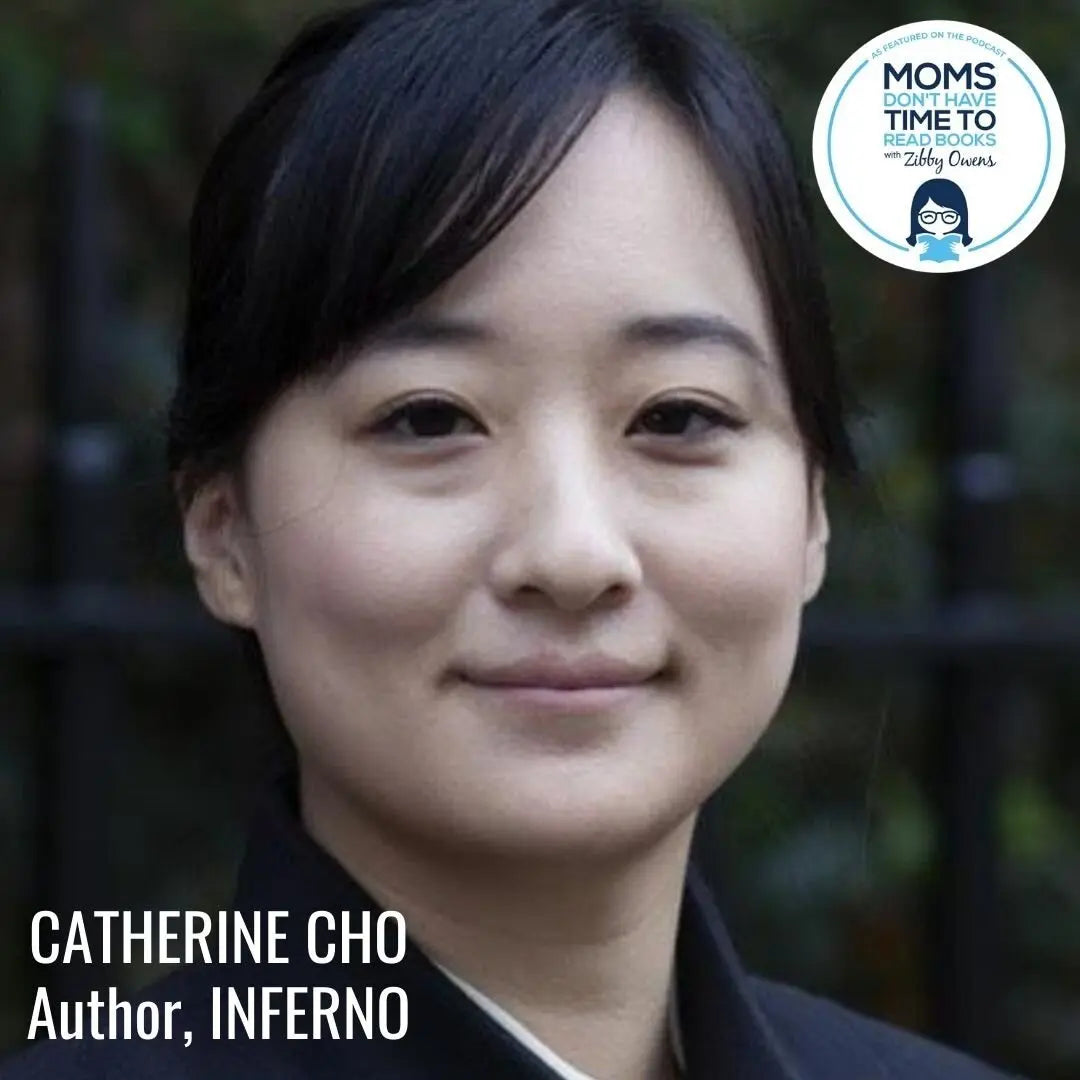 Catherine Cho, INFERNO - Zibby Media