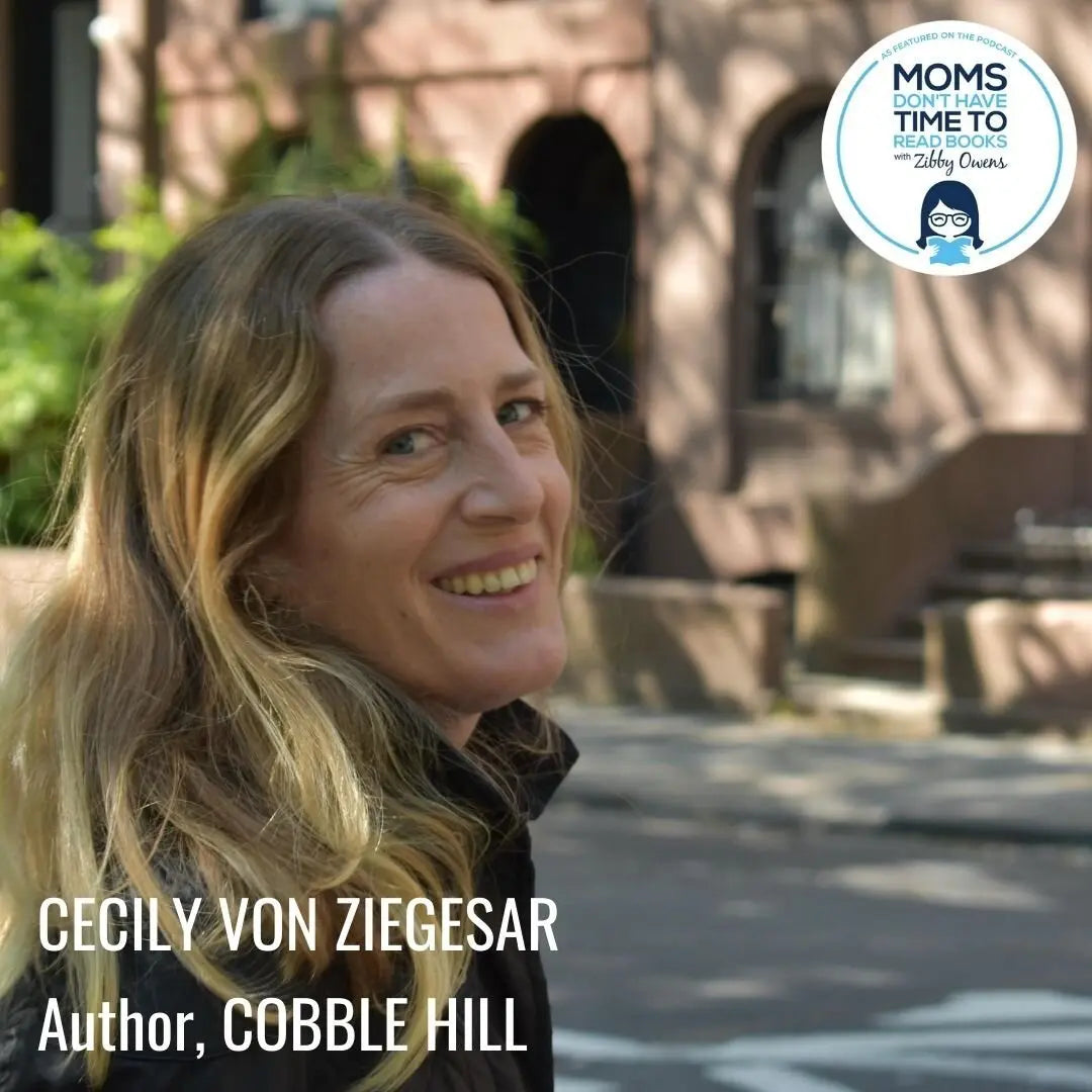 Cecily von Ziegesar, COBBLE HILL - Zibby Media