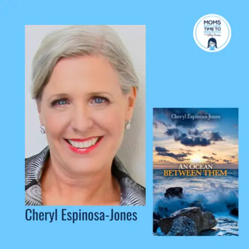 Cheryl Espinosa-Jones, AN OCEAN BETWEEN THEM - Zibby Media
