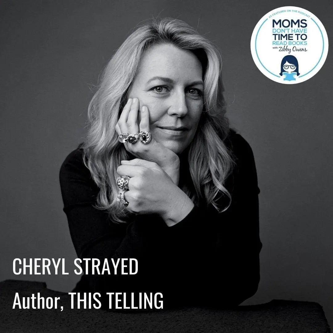 Cheryl Strayed, THIS TELLING - Zibby Media
