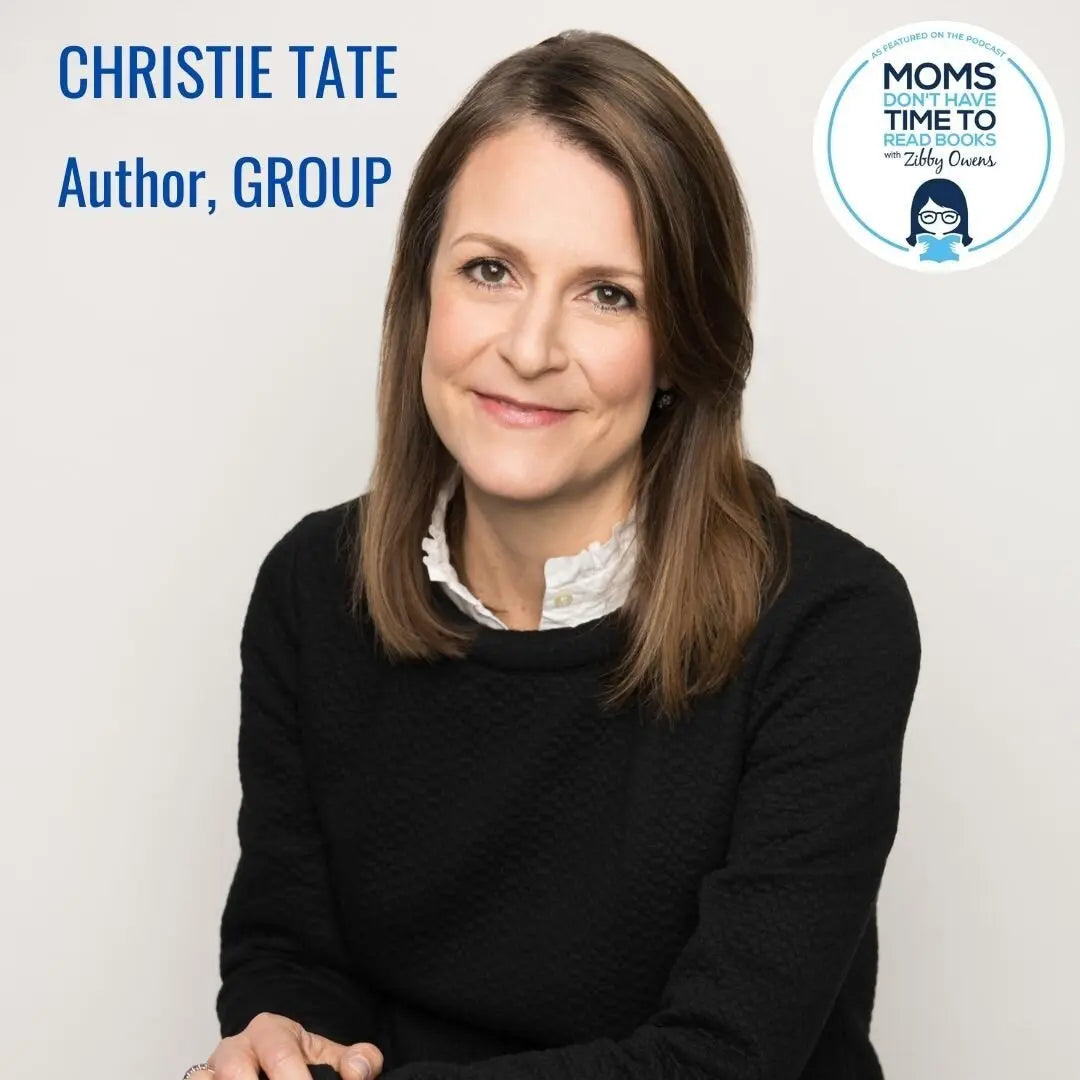 Christie Tate, GROUP - Zibby Media
