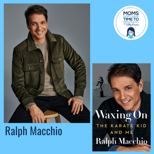 Ralph Macchio, WAXING ON