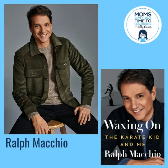 Ralph Macchio, WAXING ON - Zibby Media