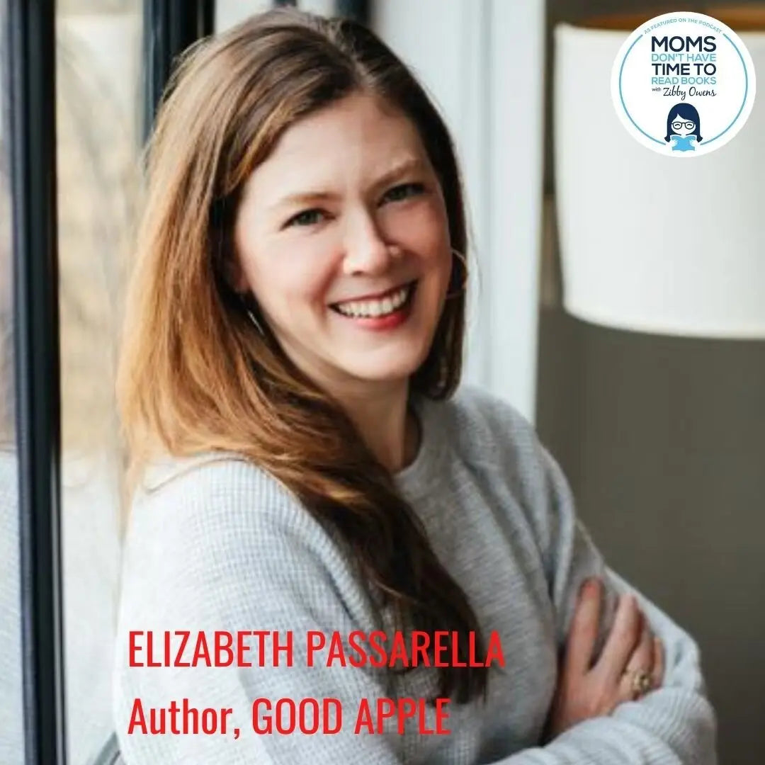 Elizabeth Passarella, GOOD APPLE - Zibby Media