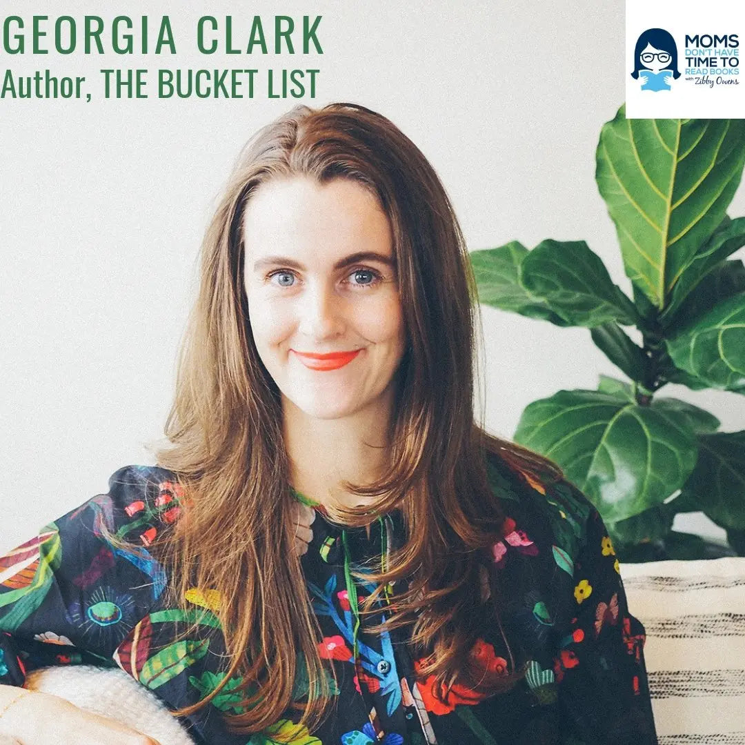 Georgia Clark, The Bucket List - Zibby Media