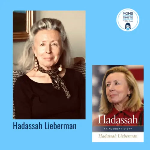 Hadassah Lieberman, HADASSAH: AN AMERICAN STORY - Zibby Media