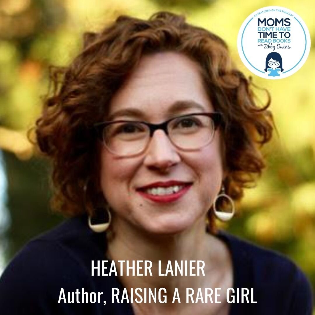 Heather Lanier, RAISING A RARE GIRL