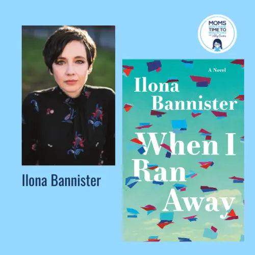 Ilona Bannister, WHEN I RAN AWAY - Zibby Media