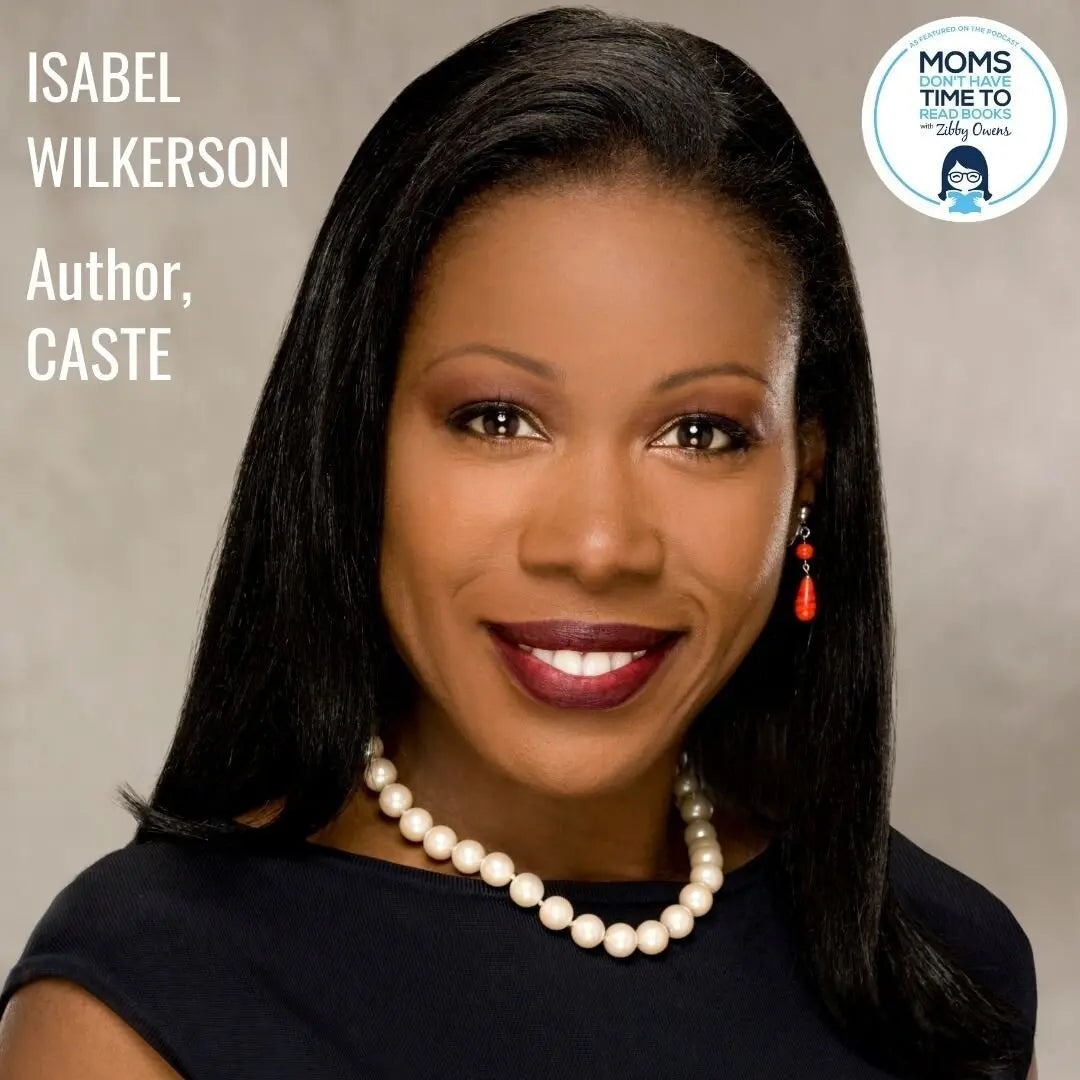Isabel Wilkerson, CASTE - Zibby Media
