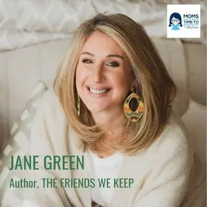 Jane Green, THE FRIENDS WE KEEP - Zibby Media