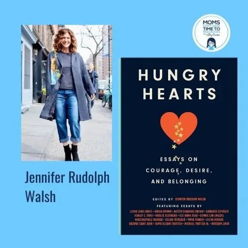 Jennifer Rudolph Walsh, HUNGRY HEARTS: Essays on Courage, Desire, and Belonging - Zibby Media
