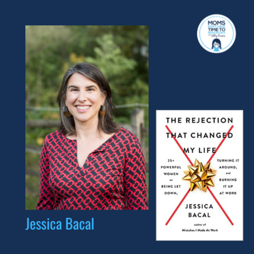 Jessica Bacal, THE REJECTION THAT CHANGED MY LIFE