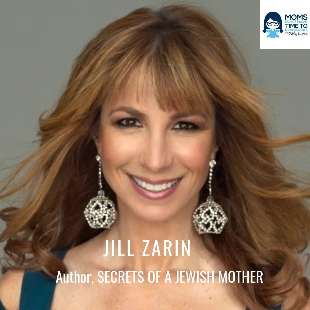 Jill Zarin and Lisa Wexler, SECRETS OF A JEWISH MOTHER: REAL ADVICE, REAL FAMILY, REAL LOVE - Zibby Media