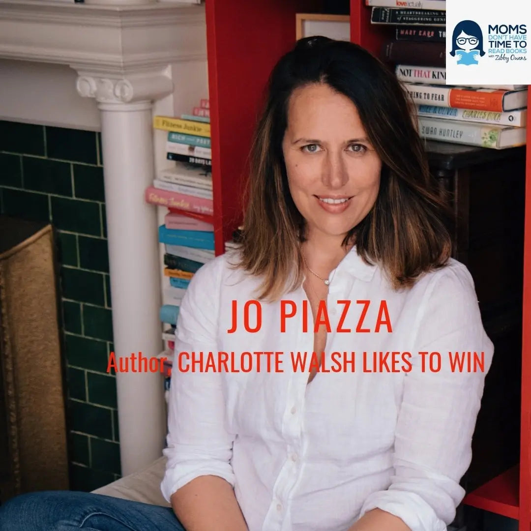 Jo Piazza, Charlotte Walsh Likes to Win - Zibby Media