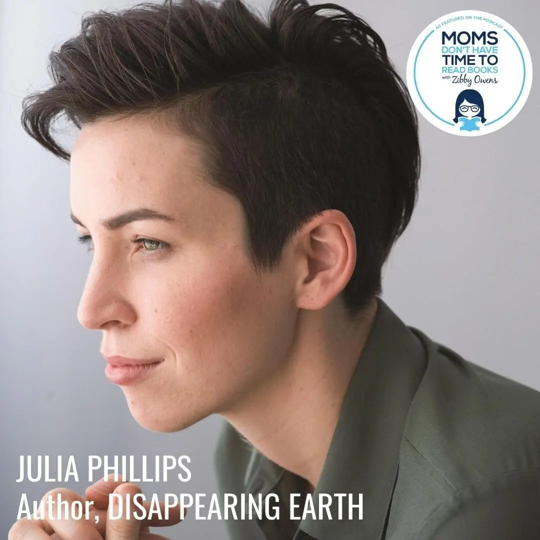 Julia Phillips, DISAPPEARING EARTH - Zibby Media
