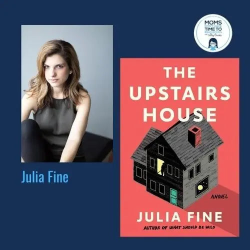 Julia Fine, THE UPSTAIRS HOUSE - Zibby Media
