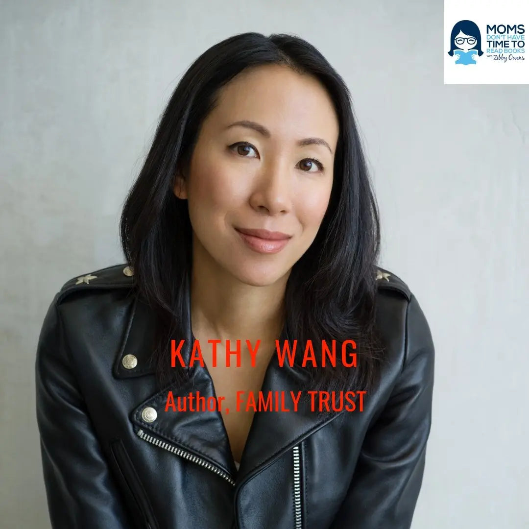 Kathy Wang, Family Trust - Zibby Media