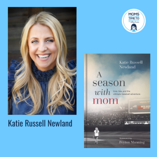 Katie Russell Newland, A SEASON WITH MOM