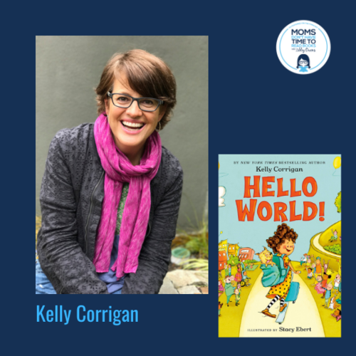 Kelly Corrigan, HELLO WORLD