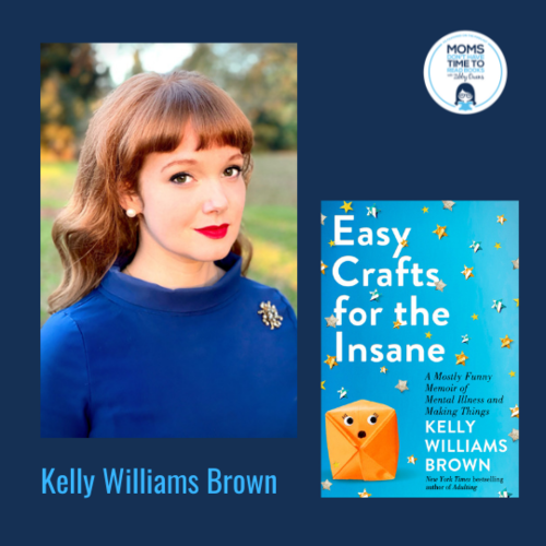 Kelly Williams Brown, EASY CRAFTS FOR THE INSANE