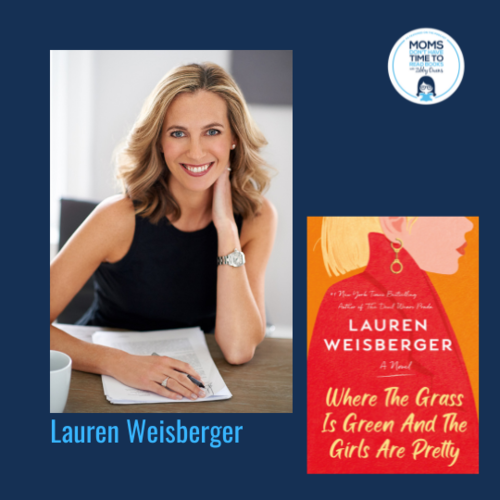 Lauren Weisberger, WHERE THE GRASS IS GREEN AND THE GIRLS ARE PRETTY