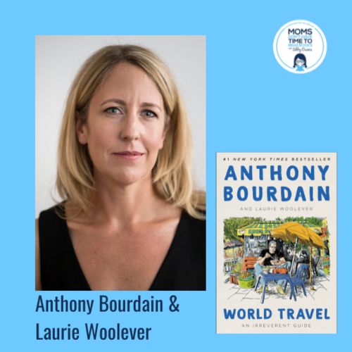 Anthony Bourdain and Laurie Woolever, WORLD TRAVEL: AN IRREVERANT GUIDE