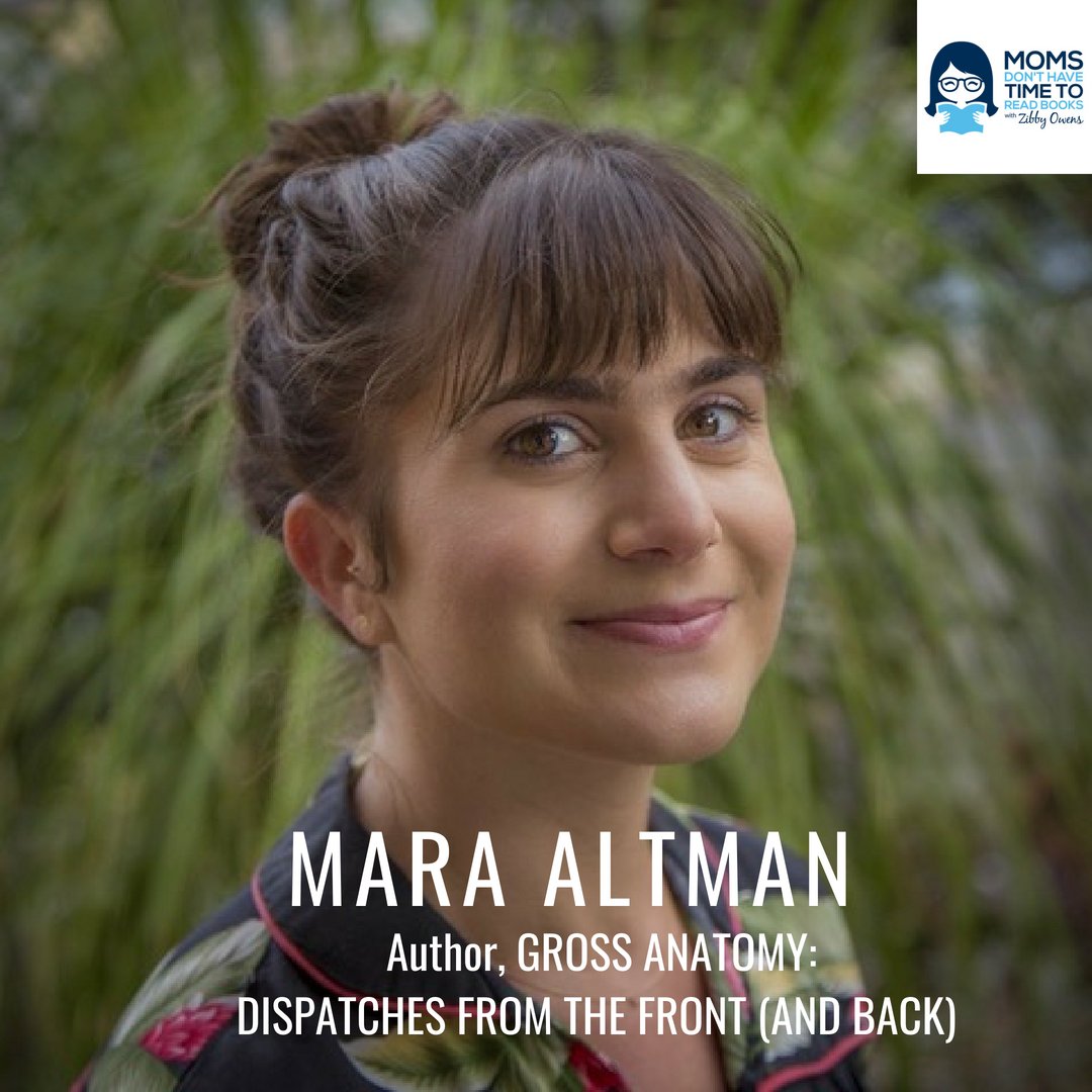 Mara Altman, GROSS ANATOMY: DISPATCHES FROM THE FRONT (AND BACK)