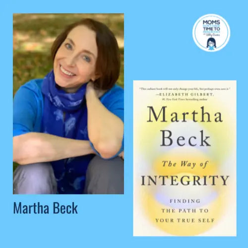 Martha Beck, THE WAY OF INTEGRITY - Zibby Media