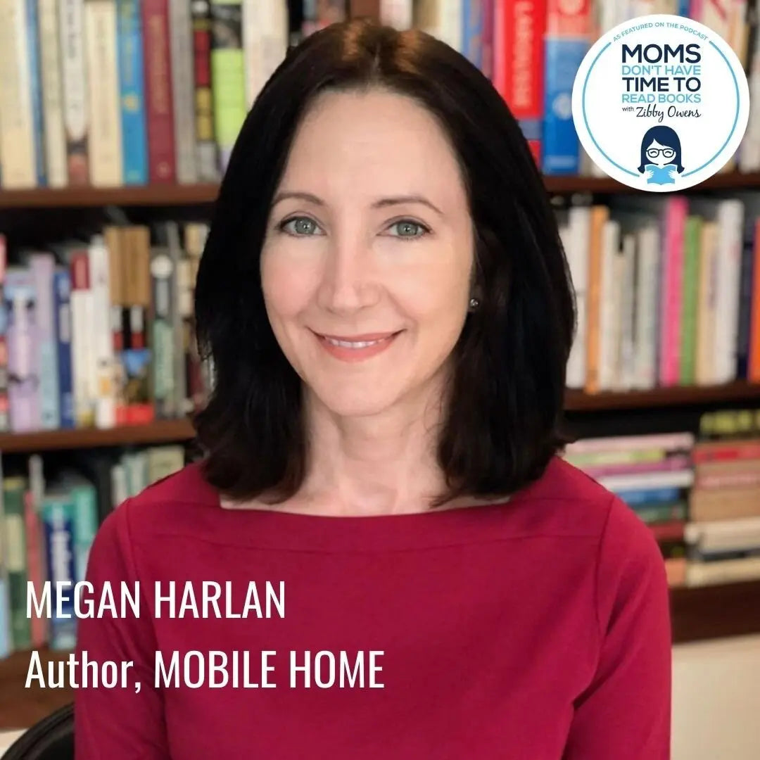 Megan Harlan, MOBILE HOME - Zibby Media