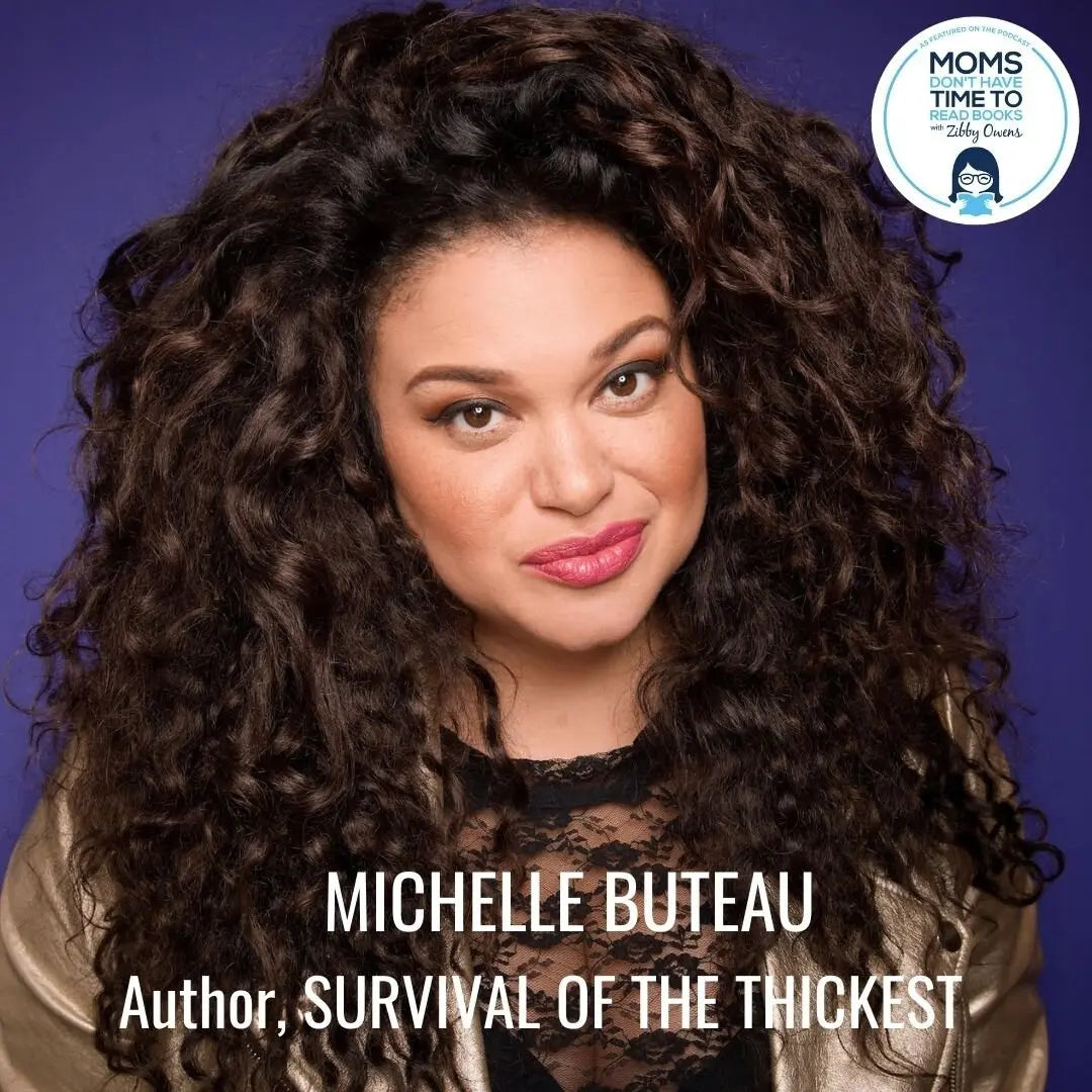 Michelle Buteau, SURVIVAL OF THE THICKEST - Zibby Media