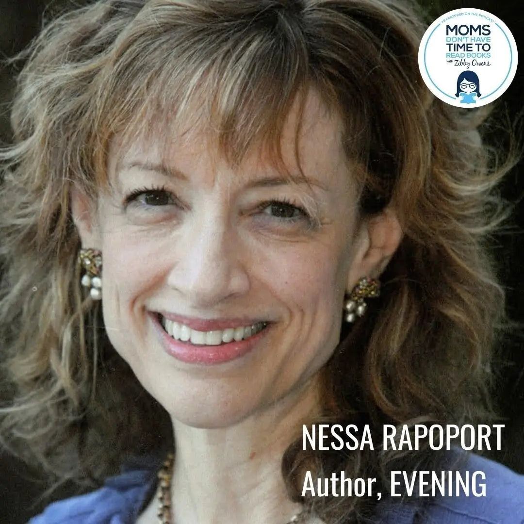 Nessa Rapoport, EVENING - Zibby Media