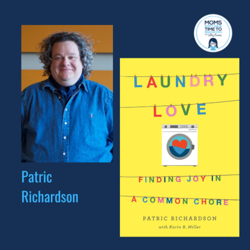 Patric Richardson, LAUNDRY LOVE: FINDING JOY IN A COMMON CHORE