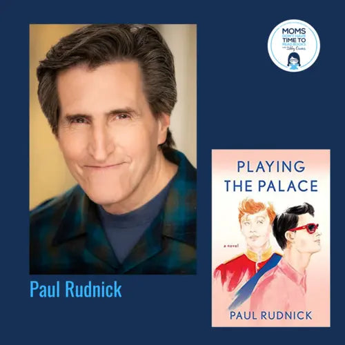 Paul Rudnick, PLAYING THE PALACE - Zibby Media