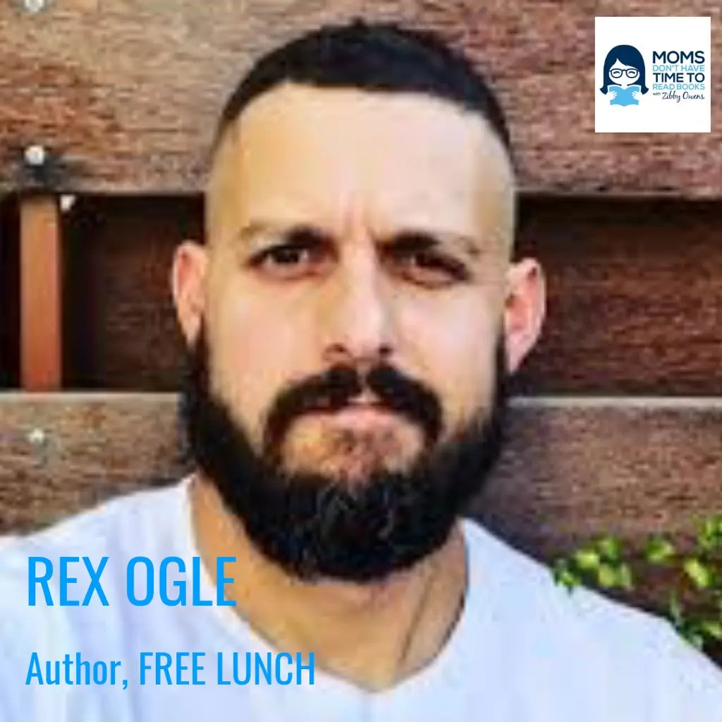 Rex Ogle, FREE LUNCH - Zibby Media