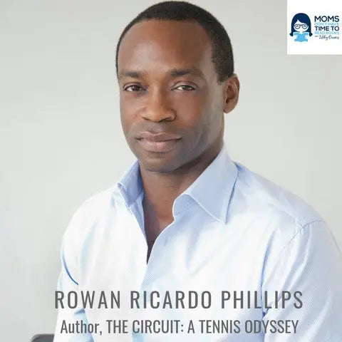 Rowan Ricardo Phillips, THE CIRCUIT: A TENNIS ODYSSEY - Zibby Media