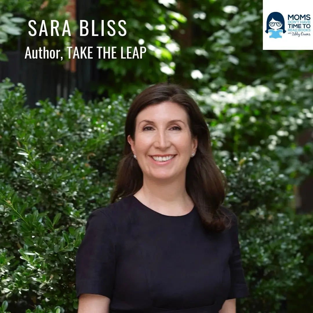 Sara Bliss, TAKE THE LEAP: Change Your Career, Change Your Life - Zibby Media