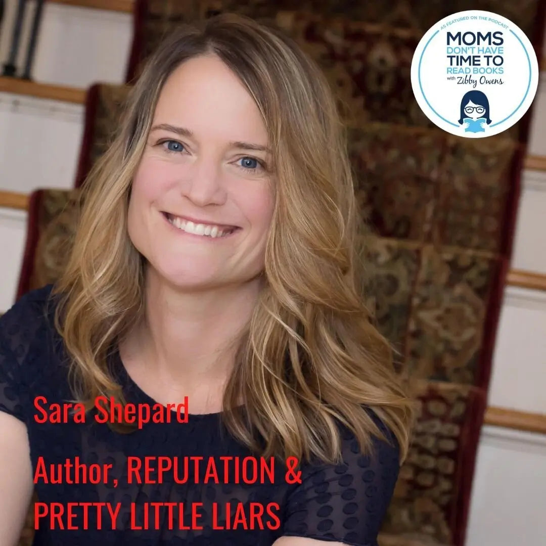 Sara Shepard, REPUTATION & PRETTY LITTLE LIARS - Zibby Media
