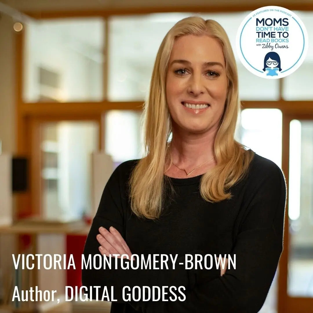 Victoria Montgomery-Brown, DIGITAL GODDESS - Zibby Media