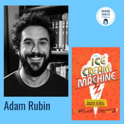 Adam Rubin, THE ICE CREAM MACHINE - Zibby Media